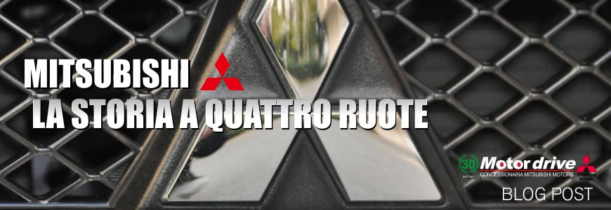 Mitsubishi, la storia a quattro ruote